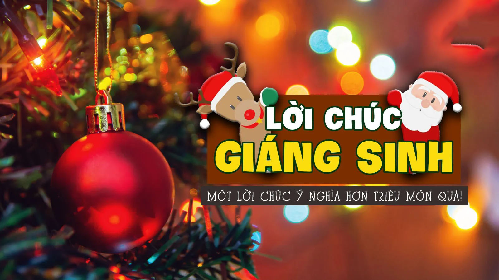lời chúc Giáng sinh Chỉ cần một lời chúc ý nghĩa cũng giúp mùa Giáng sinh trở nên ấm áp hơn