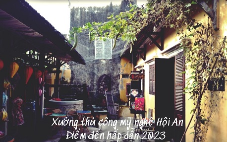 Xưởng thủ công mỹ nghệ Hội An – Nét đẹp làng nghề giữa lòng phố Hội